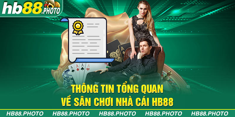 Thông tin tổng quan về sân chơi nhà cái HB88